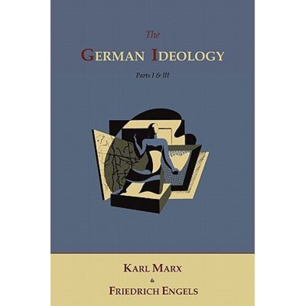 The German Ideology -- Karl Marx